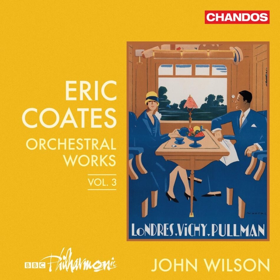 BBC Philharmonic, Eric Coates (1886-1957) & John Wilson - Orchestral Works Vol. 3
