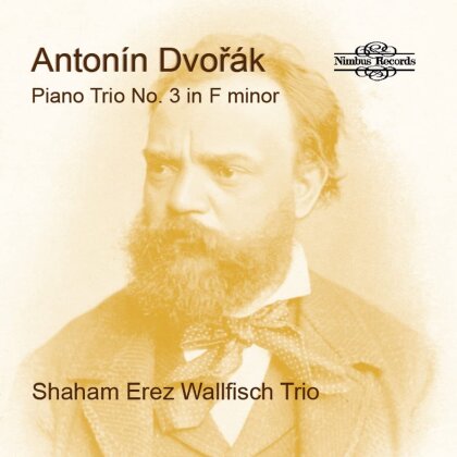 Antonin Dvorák (1841-1904), Gil Shaham, Raphael Wallfisch & Arnon Erez - Piano Trio No. 3 In F Minor
