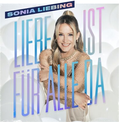 Sonia Liebing - Liebe Ist Für Alle Da