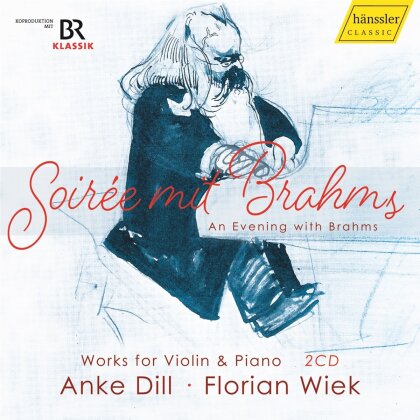 Johannes Brahms (1833-1897), Anke Dill & Florian Wiek - An Evening With Brahms - Soirée mit Johannes Brahms (2 CDs)