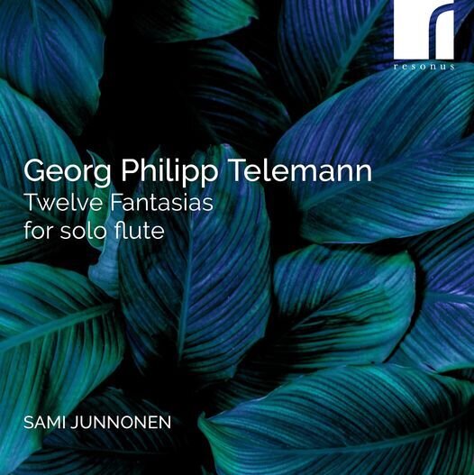 Georg Philipp Telemann (1681-1767) & Sami Junnonen - Twelve Fantasias For Solo Flute
