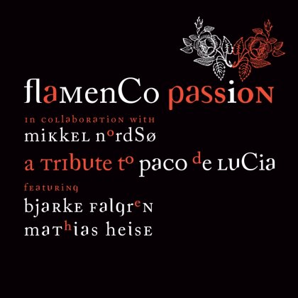 Lucia, Nordso, Knudsen & Flamenco Passion - Tribute To Paco De Lucia