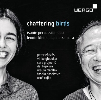 Leonie Klein, Isanie Percussion Duo, Péter Eötvös (*1944), Dai Fujikura, … - Chattering Birds