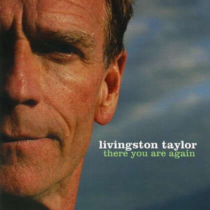 Livingston Taylor - There You Are Again (2023 Reissue, Whistling Dog Music)