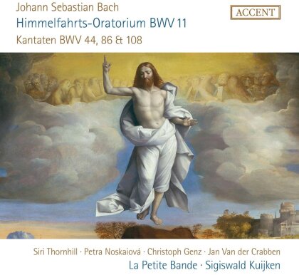 La Petite Bande, Johann Sebastian Bach (1685-1750) & Sigiswald Kujiken - Himmelfahrts-Oratorium, Bwv 11