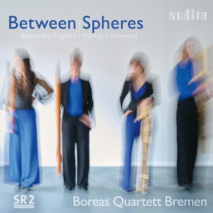 Boreas Quartett Bremen - Between Spheres