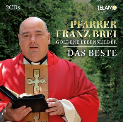 Franz Brei Pfarrer - Goldene Lebenslieder: Das Beste (2 CDs)