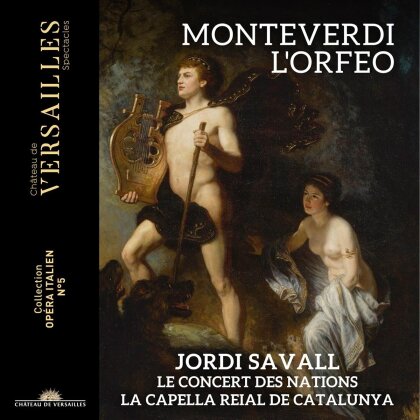Le Concert des Nations, La Capella Reial De Catalunya, Claudio Monteverdi (1567-1643) & Jordi Savall - L'Orfeo (2023 Reissue, Collection Château de Versailles, 2 CDs)