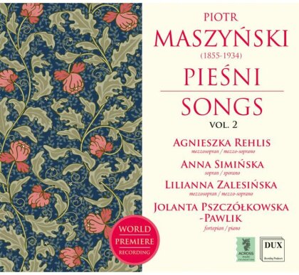 Piotr Maszynski (1855-1934), Agnieszka Rehils, Anna Siminska, Lilianna Zalesinska & Jolanta Pszczolkowksa-Pawlik - Songs Vol. 2