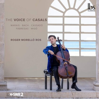 Marin Marais (1656-1728), Johann Sebastian Bach (1685-1750) & Roger Morelló Ros - The Voice Of Casals
