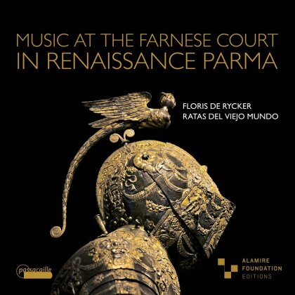 Floris de Rycker & Ratas Del Viejo Mundo - Music At The Farnese Court In Renaissance Parma