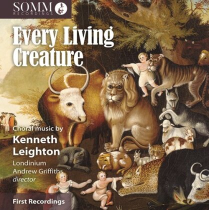 Londinium, Kenneth Leighton (1929-1988) & Andrew Griffiths - Every Living Creature - Choral Music