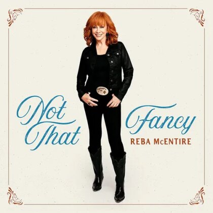 Reba McEntire - Not That Fancy
