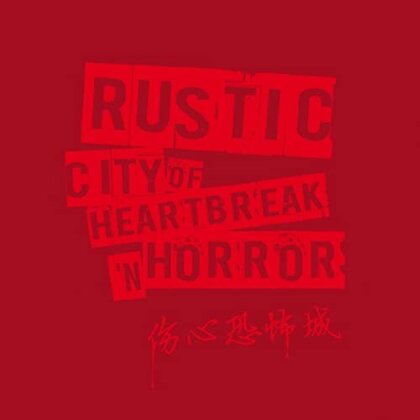 Rustic - City Of Heartbreak 'N Horror (Japan Edition)