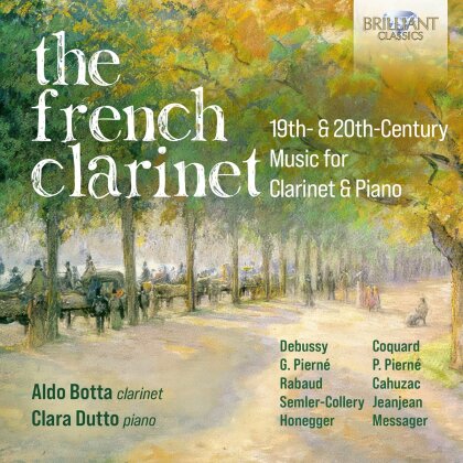 Aldo Botta & Clara Dutto - The French Clarinet - 19th & 20th Century Music For Clarinet And Piano