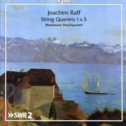 Mannheimer Streichquartett & Joseph Joachim Raff (1822-1882) - String Quartets: Nos 1 & 5
