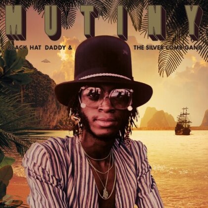 Mutiny - Black Hat Daddy & The Silver Comb Gang (Édition Limitée, Version Remasterisée, Gold Colored Vinyl, LP)