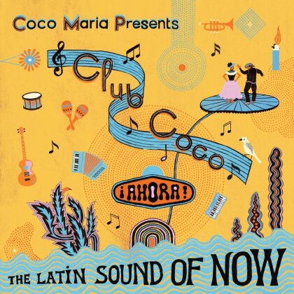 Coco María Presents Club Coco - Ahora! The Latin Soul