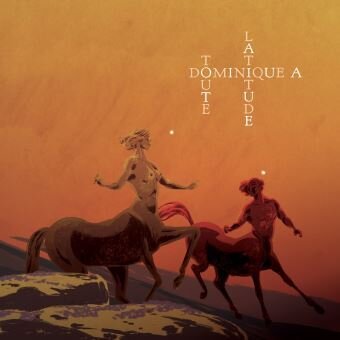 Dominique A - Toute Latitude (2023 Reissue)