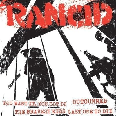 Rancid - (Acoustic) You Want It/Outgunned/The Bravest Kids (7" Single)
