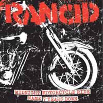 Rancid - Midnight/Motorcycle Ride/Name/7 Years Down (7" Single)