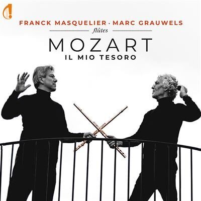 Franck Masquelier, Marc Grauwels & Wolfgang Amadeus Mozart (1756-1791) - Il Mio Tesoro - Mozart