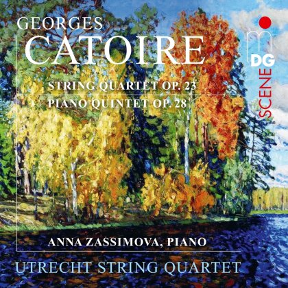 Utrecht String Quartet, Georges Catoire (1861-1926) & Anna Zassimova - String Quartet, Op. 23 - Piano Quintet, Op. 28