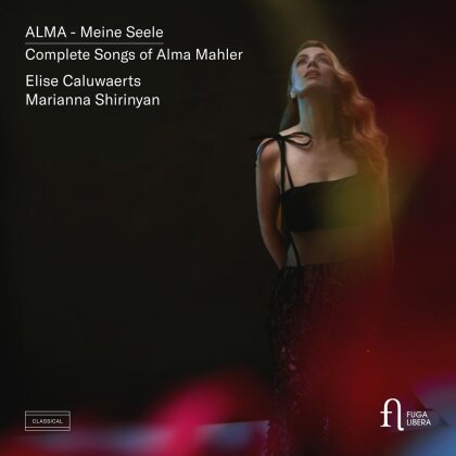 Alma Mahler-Werfel (1879-1964), Elise Caluwaerts & Marianna Shirinyan - Alma - Meine Seele. Complete Songs Of Alma Mahler