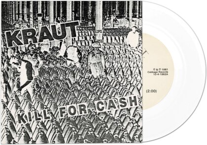 Kraut - Kill For Cash (White Vinyl, 7" Single)
