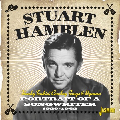 Stuart Hamblen - Honky Tonkin', Cowboy Songs & Hymns - Portrait Of A Songwriter 1929-1962
