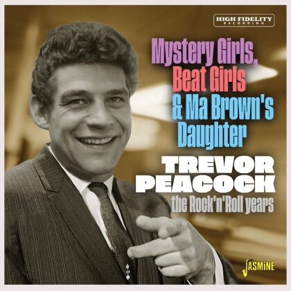 Trevor Peacock - Mystery Girls, Beat Girls & Ma Brown's Daughter - The Rock 'n' Roll Years