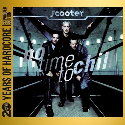 Scooter - No Time To Chill (2023 Reissue, 20 Years Of Hardcore Edition, 2 CDs)