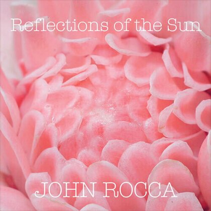 John Rocca - Reflections Of The Sun (Pink Vinyl, LP)