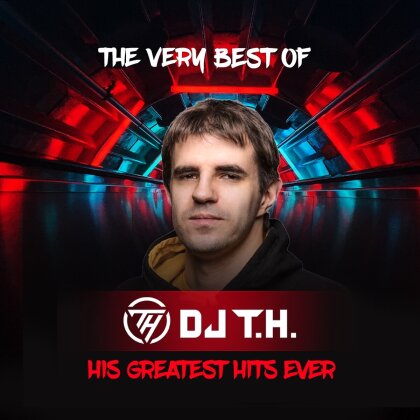 DJ T.H. - The Very Best Of DJ T.H. - His Greatest Hits Ever (2 CDs)