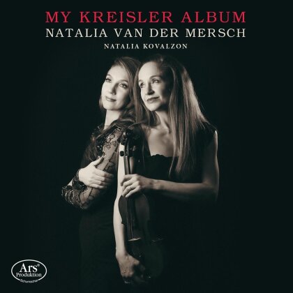 Natalia Kovalzon & Natalia van der Mersch - My Kreisler Album