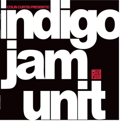 Indigo Jam Unit - Colin Curtis Presents: Indigo Jam Unit (LP)