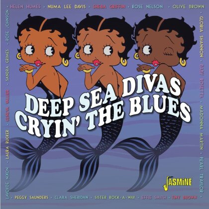 Cryin The Blues: Deep Sea Divas