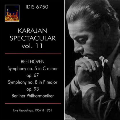 Berliner Philharmoniker, Ludwig van Beethoven (1770-1827) & Herbert von Karajan - Karajan Spectacular Vol. 11 - Live Recordings - Sinfonien 5 & 8
