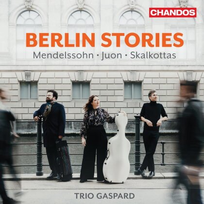 Trio Gaspard, Felix Mendelssohn-Bartholdy (1809-1847), Paul Juon (1872-1940) & Nikos Skalkottas (1904-1949) - Berlin Stories