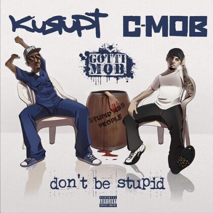 Kurupt, C-Mob & Gotti Mob - Don't Be Stupid (LP)