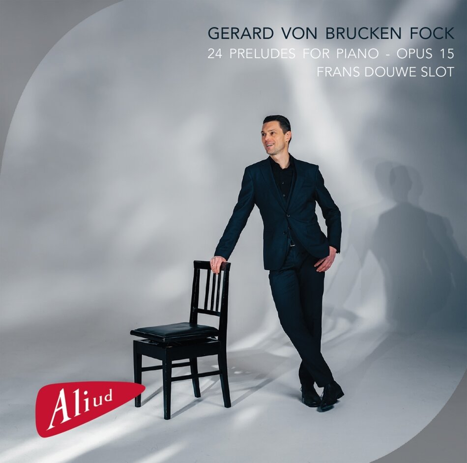 Gerard von Brucken Fock & Frans Douwe Slot - 24 Preludes For Piano - Opus 15
