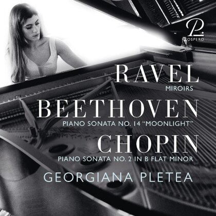 Maurice Ravel (1875-1937), Ludwig van Beethoven (1770-1827), Frédéric Chopin (1810-1849) & Georgiana Pletea - Piano Sonatas