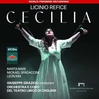 Licinio Refice (1883-1954), Giuseppe Grazioli & Orchestra e Coro del Teatro Lirico di Cagliari - Cecilia (2 CDs)