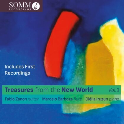 Fabio Zanon, Marcelo Barboza & Clélia Iruzun - Treasures From The New World Vol. 3