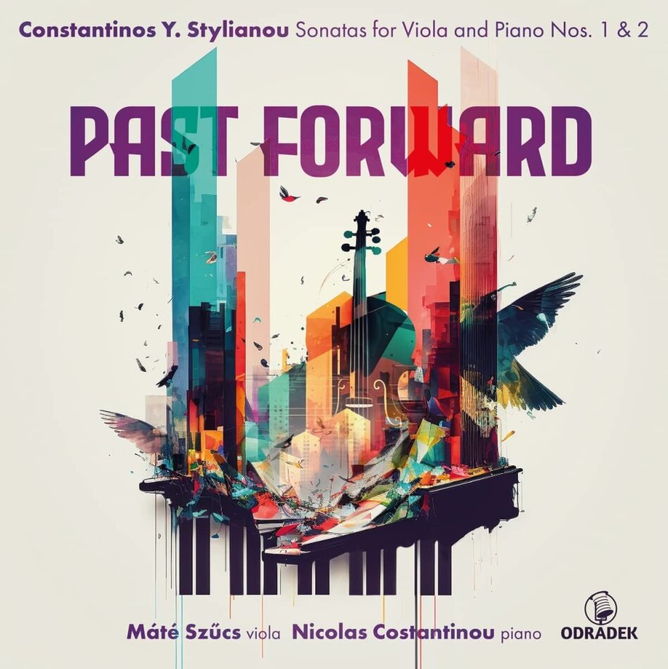 Constantinos Y. Stylianou, Maté Szücs & Nicolas Costantinou - Past Forward - Sonatas For Viola And Piano Nos. 1 & 2