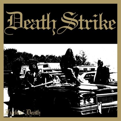 Death Strike - Fuckin Death (2023 Reissue, Hammerheart Records, 2 CDs)