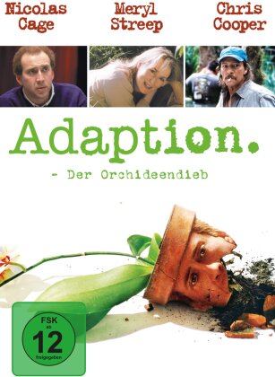 Adaptation. - Der Orchideen-Dieb (2002)