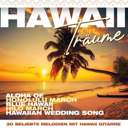 Hawaii Träume - 30 beliebte Melodien mit Hawaii Gitarre (2 CD)