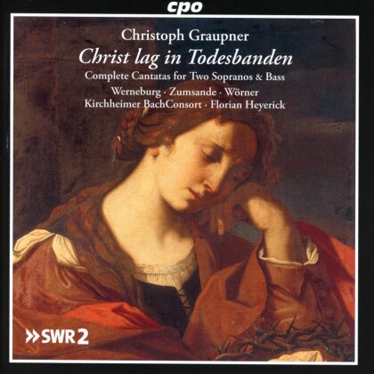 Christoph Graupner (1683-1760), Florian Heyerick, Marie Luise Werneburg, Hanna Zumsande, … - Christ lag in Todesbanden - Complete Cantatas For Two Sopranos And Bass