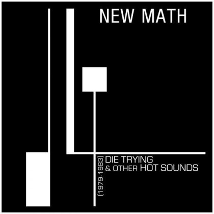 NEW MATH - Die Trying & Other Hot Sounds (1979-1983) (Clear Vinyl, LP)